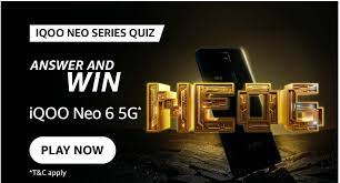 Amazon iQOO Neo 6 5G Quiz Answers