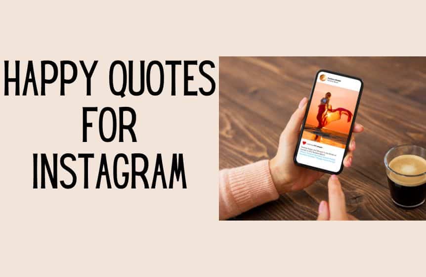 100+ Happy Quotes for Instagram for positive vibes - Kids n Clicks