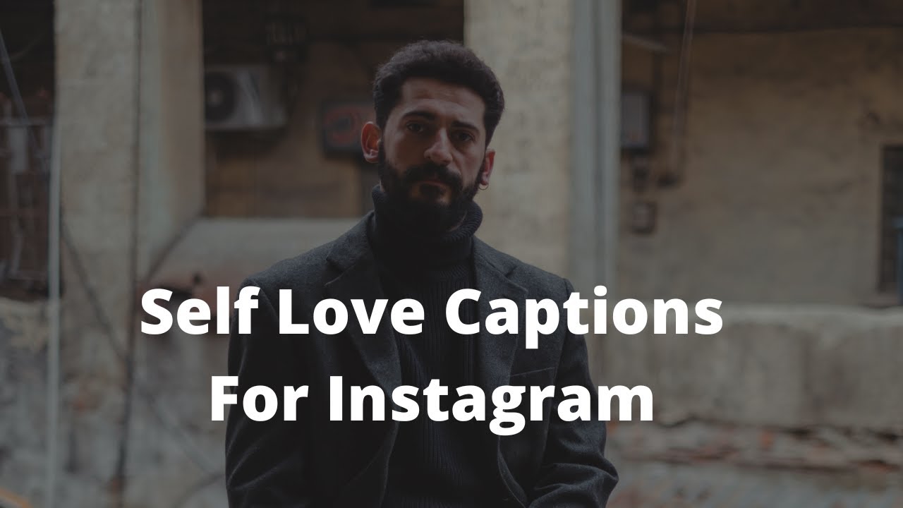 Self Love Captions For Instagram || Self Love Captions For Pictures - YouTube
