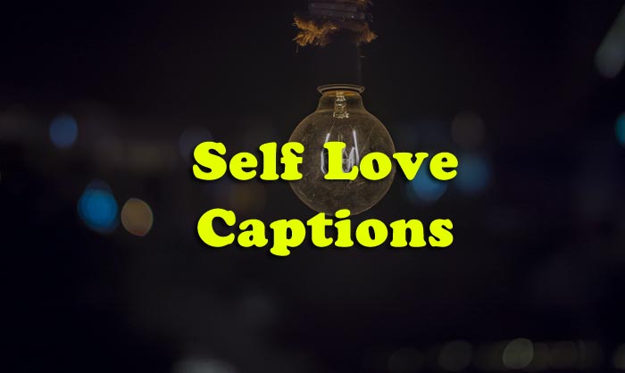 160+ Self Love Captions and I Love Myself Quotes – AnyCaption